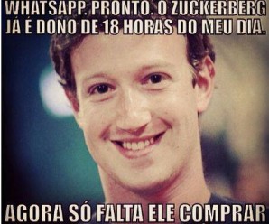 E agora o Whatsapp é do Facebook …